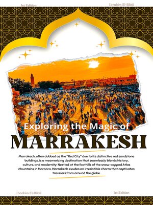 cover image of Exploring the Magic of Marrakech